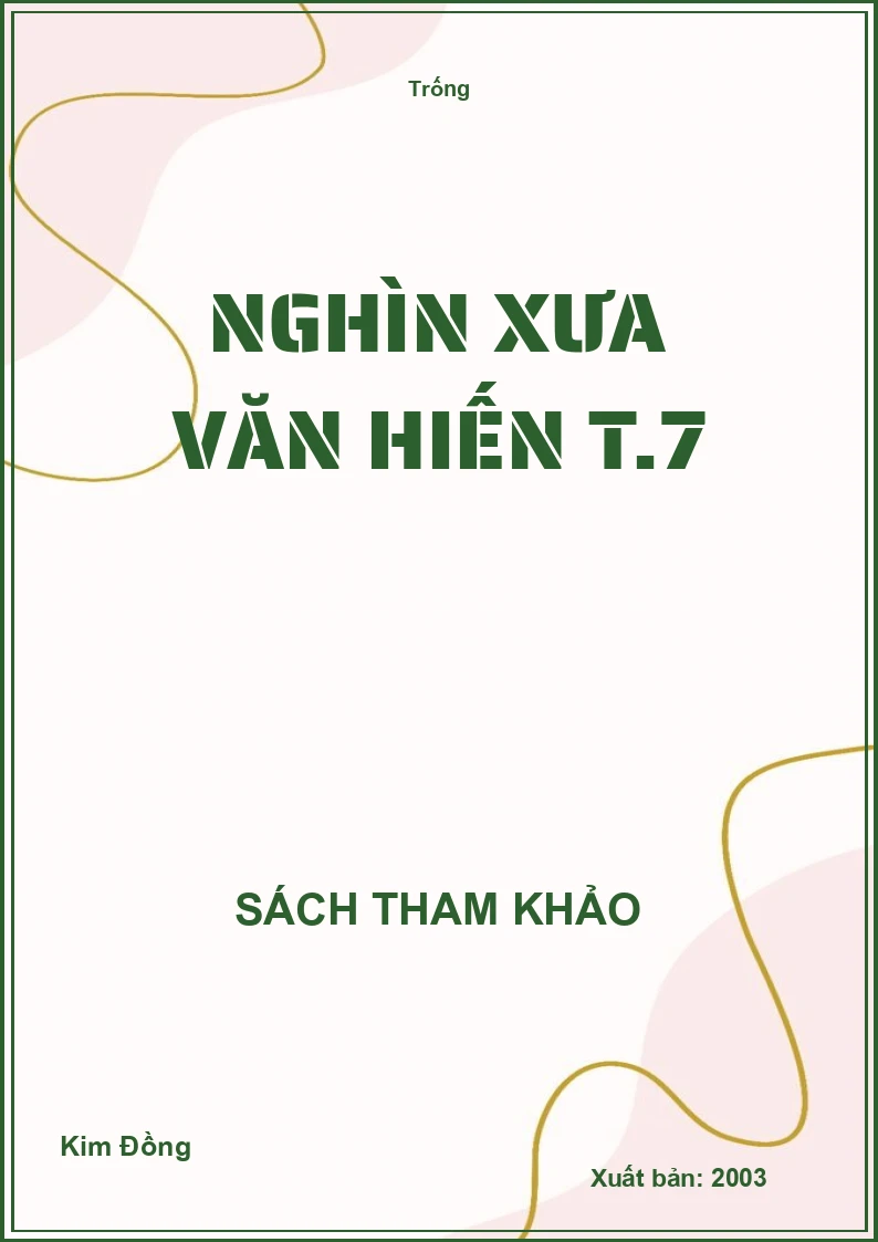 Nghìn xưa văn hiến T.7