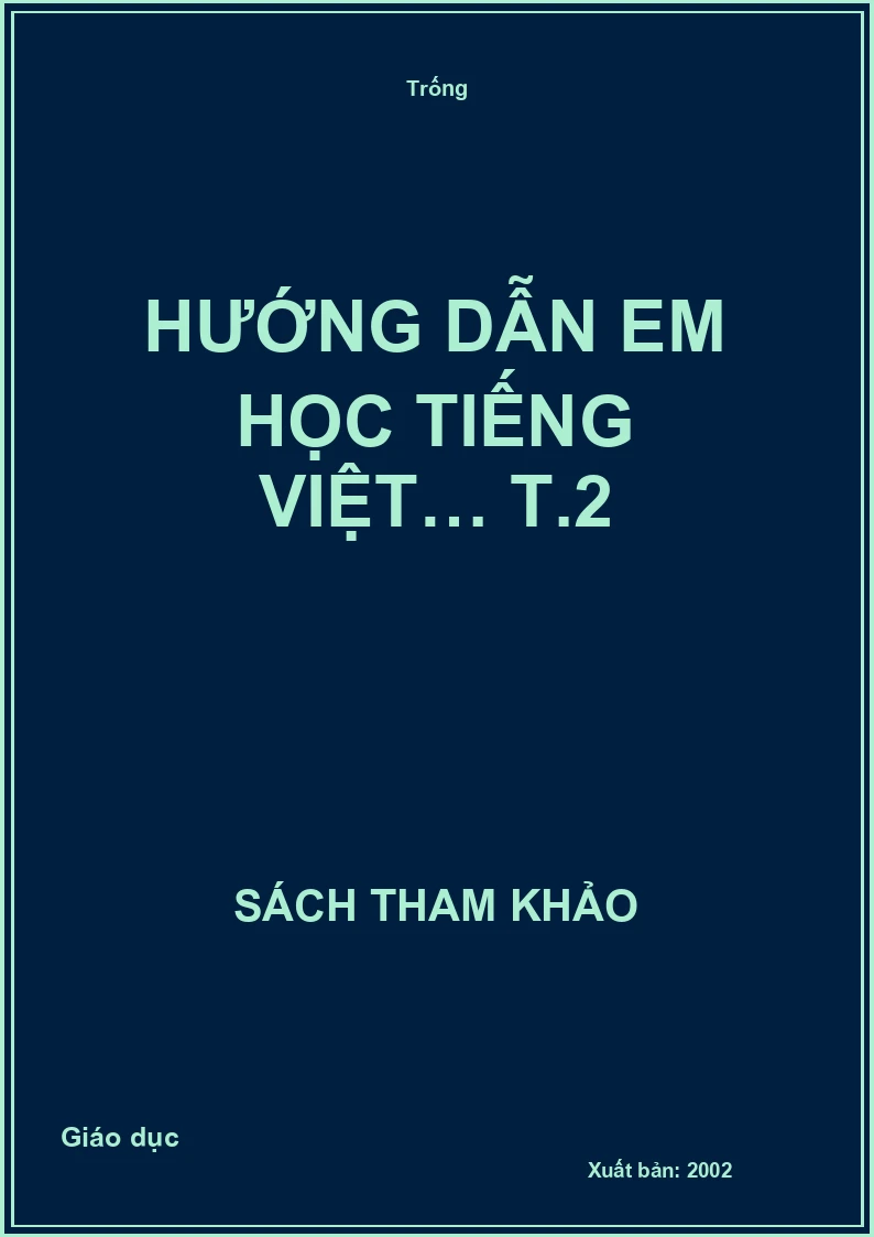 Hướng dẫn em học Tiếng Việt… T.2
