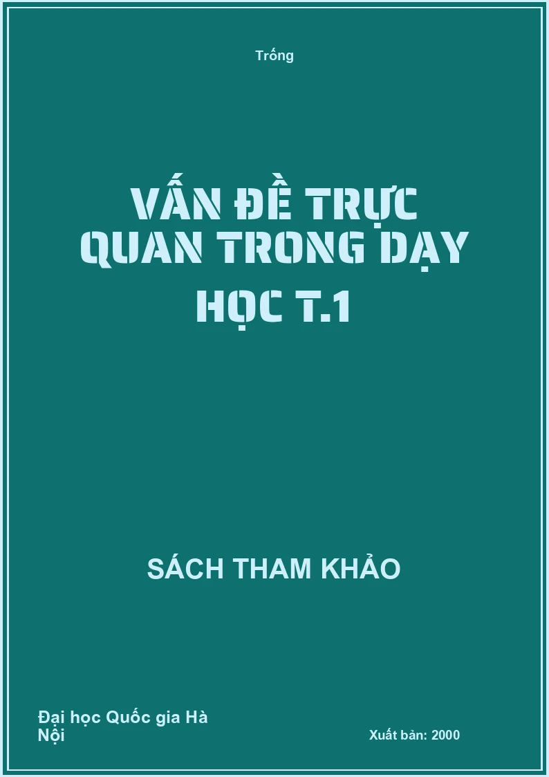 Vấn đề trực quan trong dạy học T.1