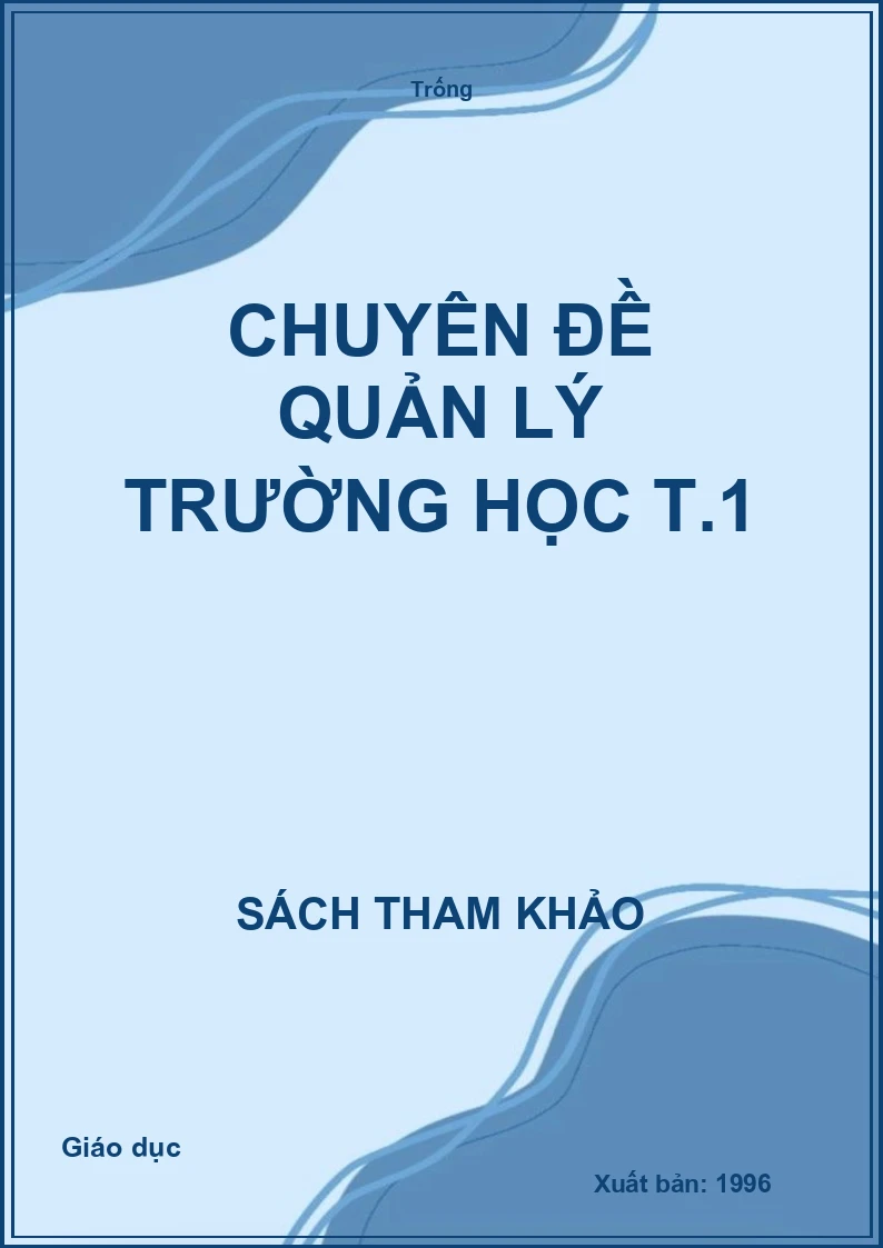 Chuyên đề Quản lý trường học T.1