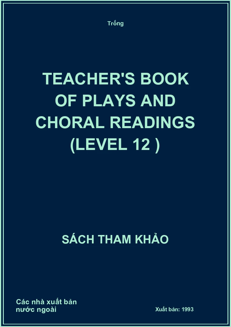 Teacher's Book of Plays and Choral Readings (Level 12)