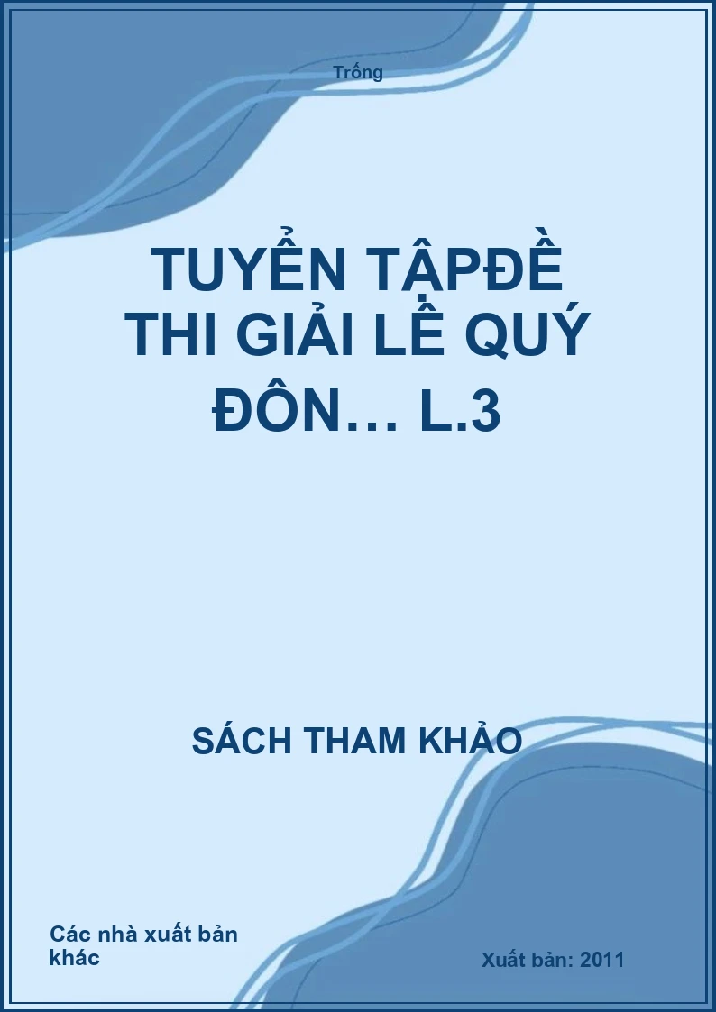 Tuyển tập đề thi giải Lê Quý Đôn… L.3