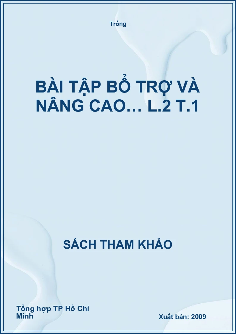 Bài tập bổ trợ và nâng cao… L.2 T.1