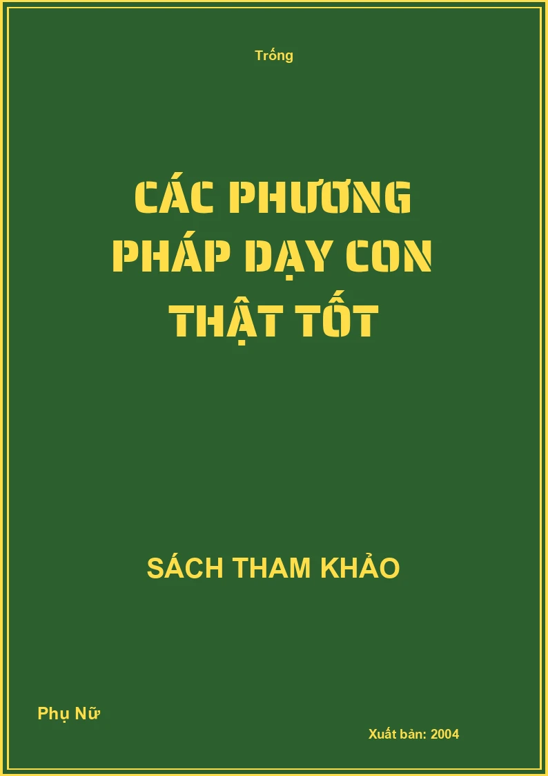 Các phương pháp dạy con thật tốt