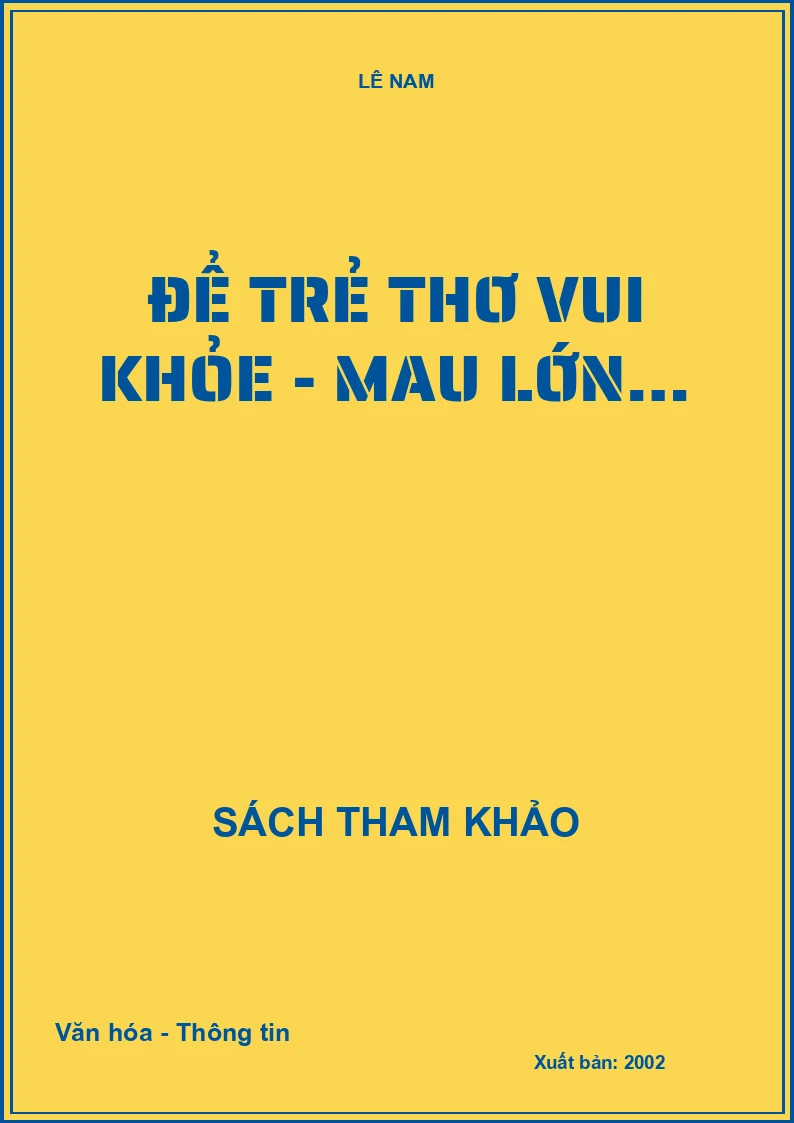 Để trẻ thơ vui khỏe - mau lớn…