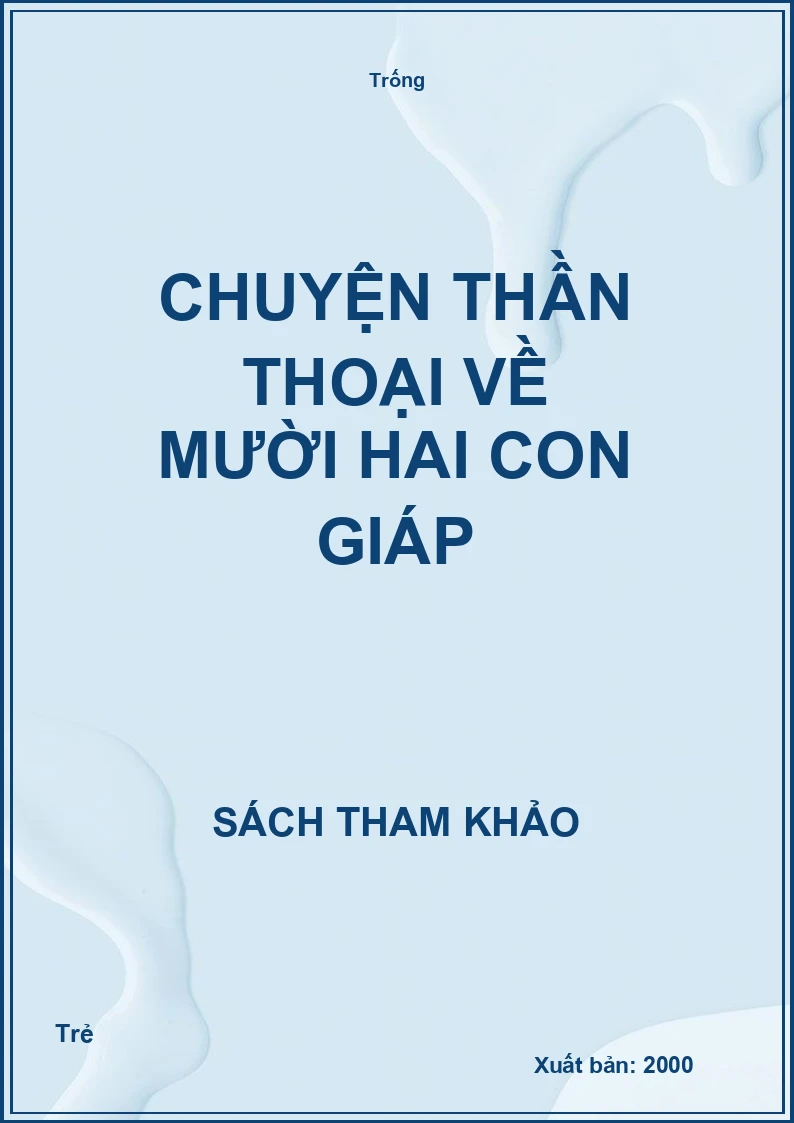 Chuyện thần thoại về mười hai con giáp