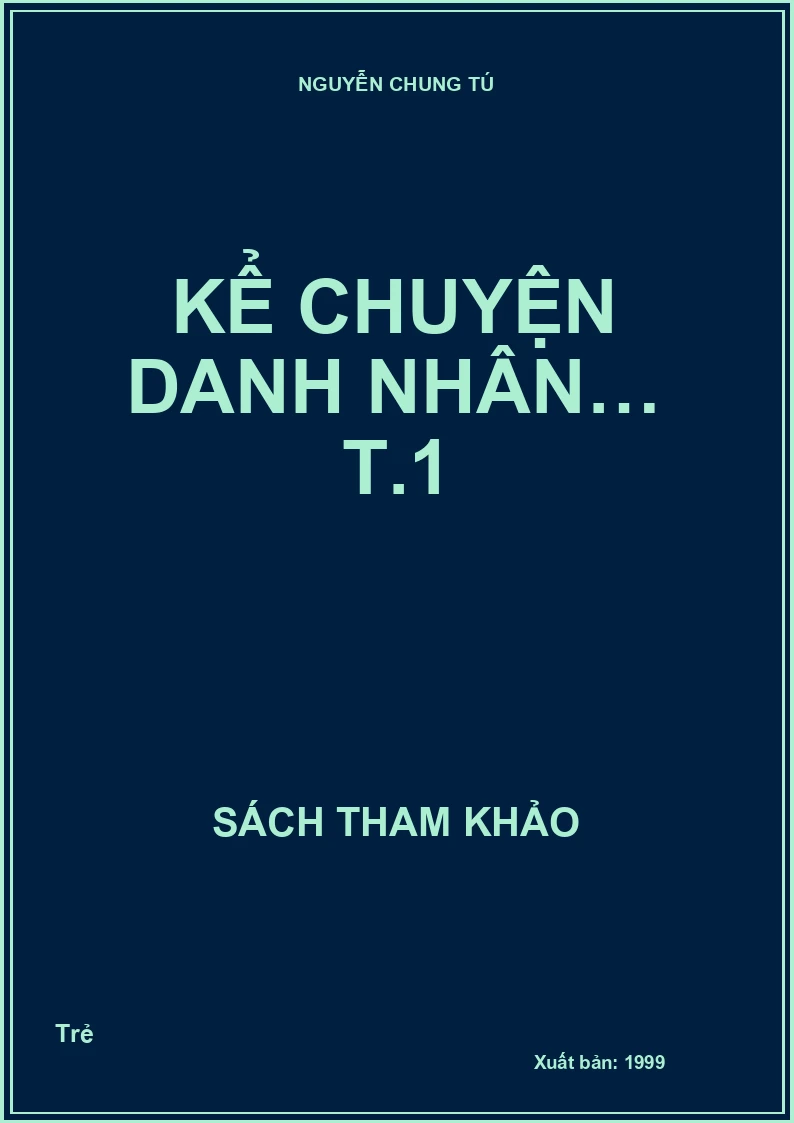 Kể chuyện danh nhân… T.1