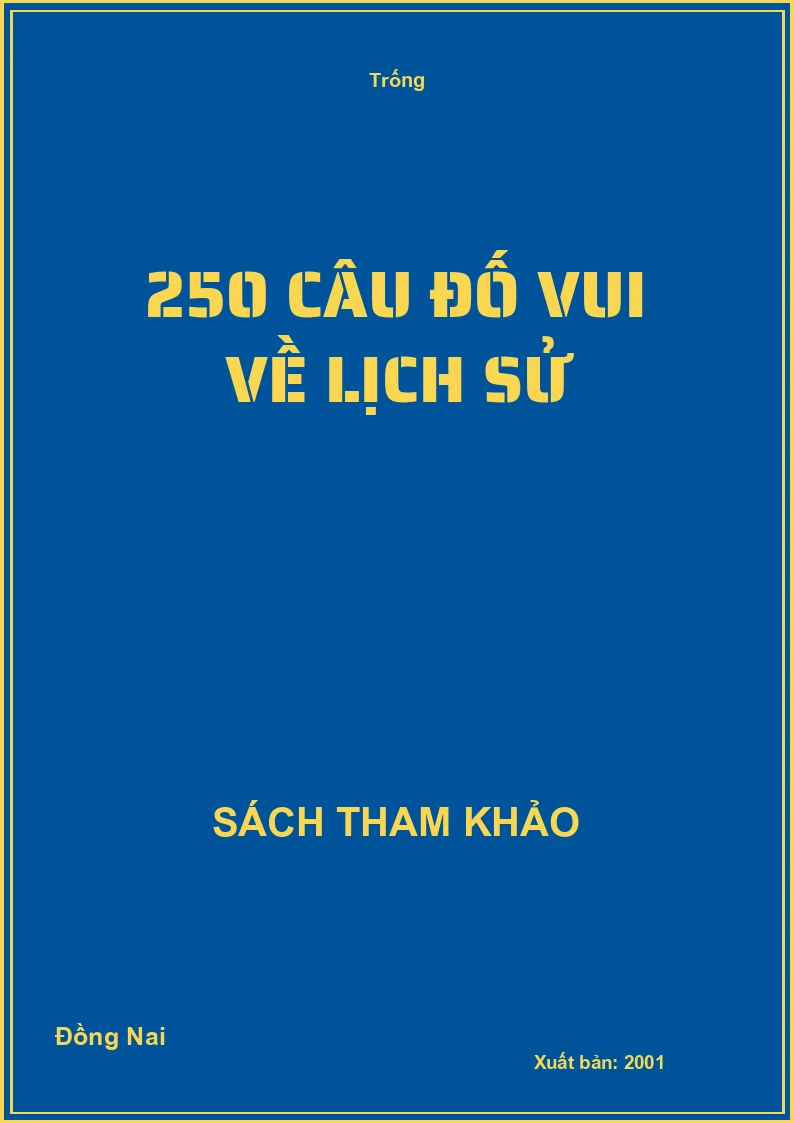 250 câu đố vui về lịch sử