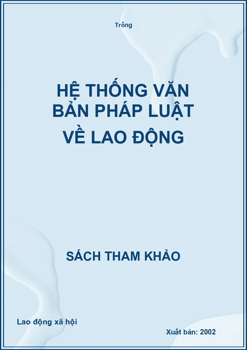 Hệ thống văn bản pháp luật về lao động