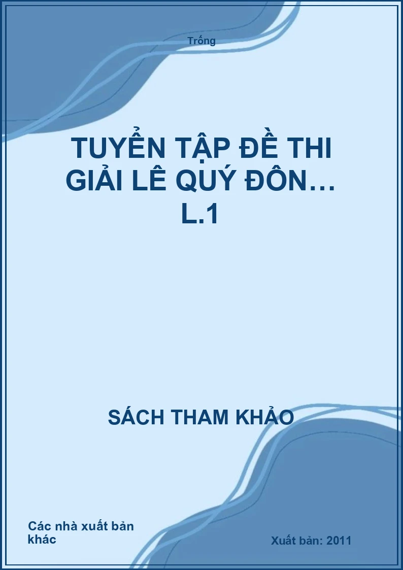Tuyển tập đề thi giải Lê Quý Đôn… L.1
