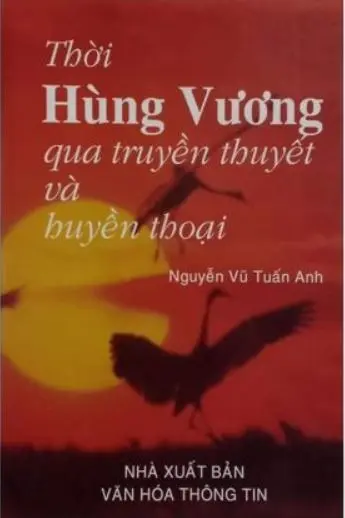 Thời Hùng Vương qua truyền thuyết và huyền thoại