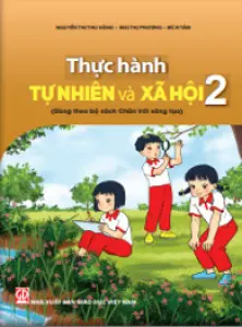 Thực hành Tự nhiên và Xã hội 2 (Dùng theo bộ sách Chân trời sáng tạo)
