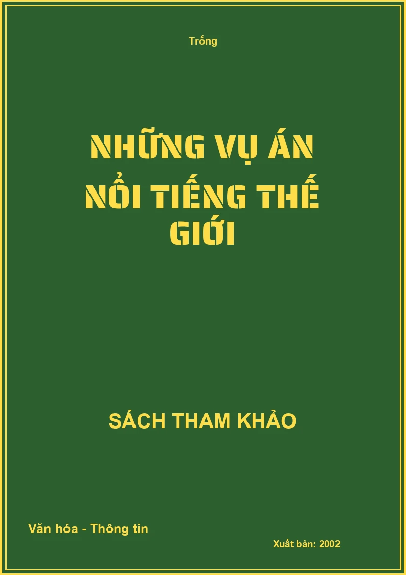 Những vụ án nổi tiếng Thế Giới