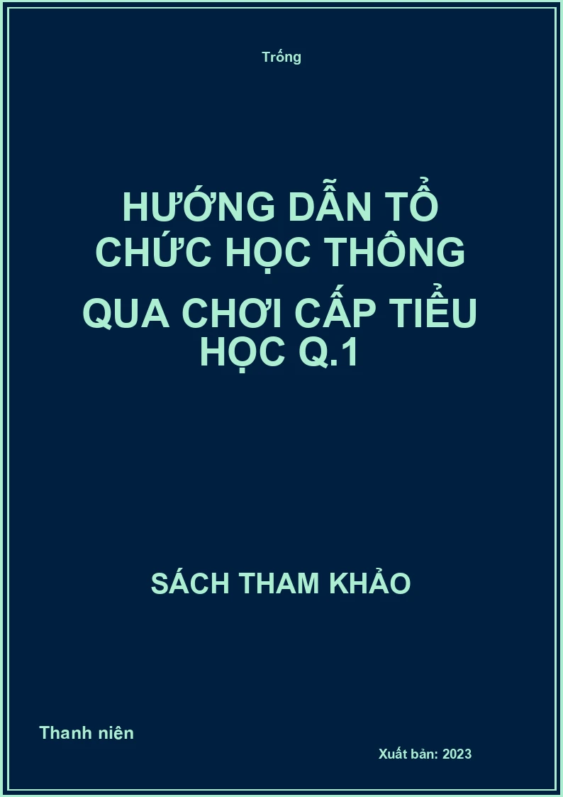 Hướng dẫn tổ chức học thông qua chơi cấp Tiểu học Q.1
