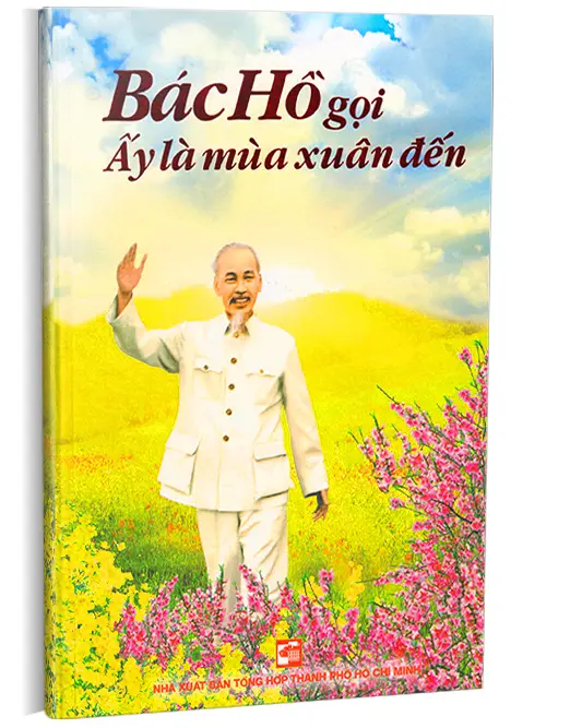 Bác Hồ gọi Ấy là mùa xuân đến