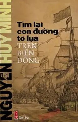 Tìm lại con đường tơ lụa trên biển đông