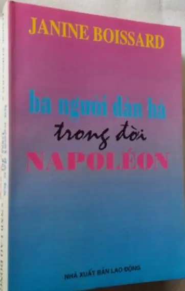 Ba người đàn bà trong đời của Napoléon