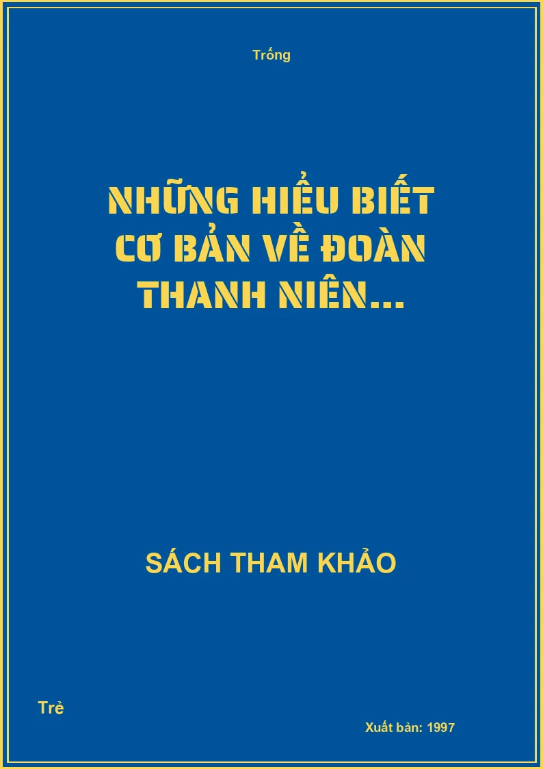Những hiểu biết cơ bản về Đoàn Thanh niên...