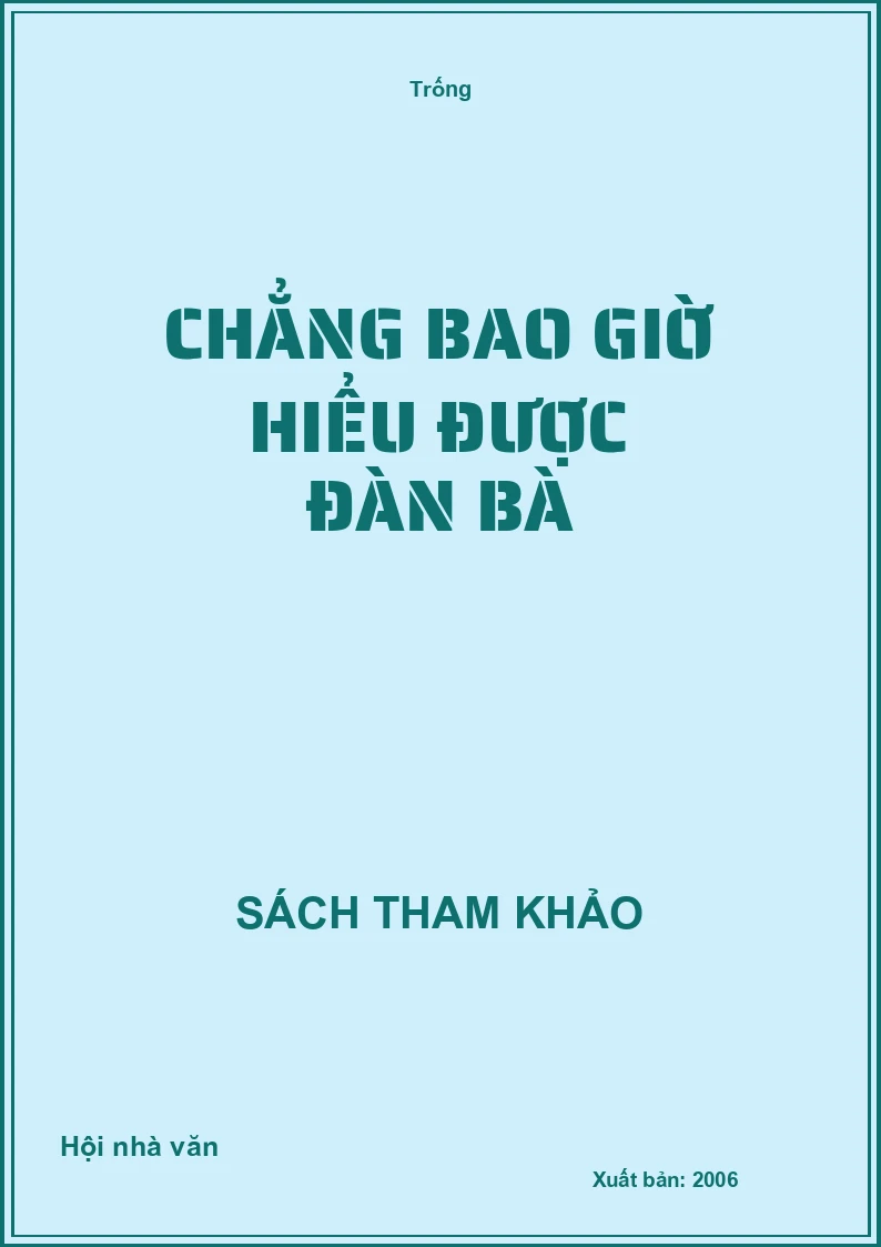 Chẳng bao giờ hiểu được đàn bà