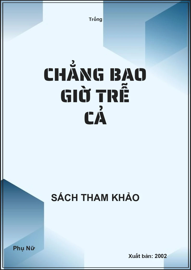Chẳng bao giờ trễ cả