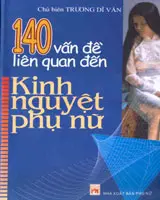140 vấn đề liên quan đến kinh nguyệt phụ nữ