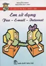 Em sử dụng fax - email - internet… T.8
