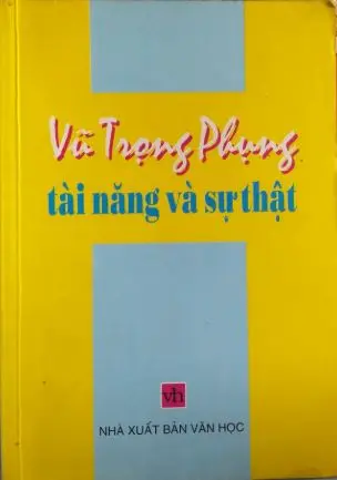Vũ Trọng Phụng - Tài năng và sự thật