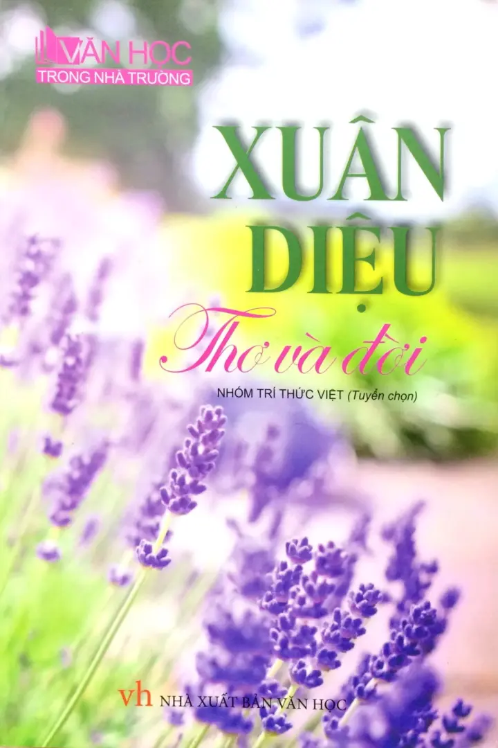 Xuân Diệu - Thơ và đời