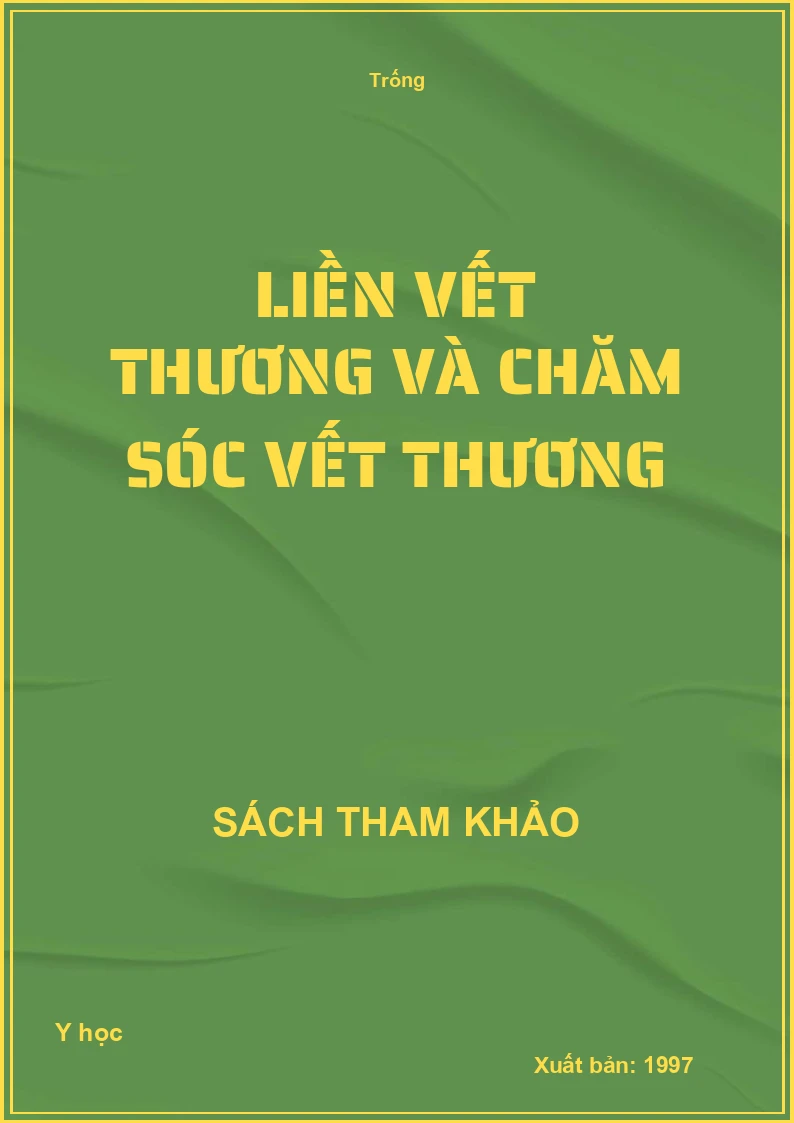 Liền vết thương và chăm sóc vết thương