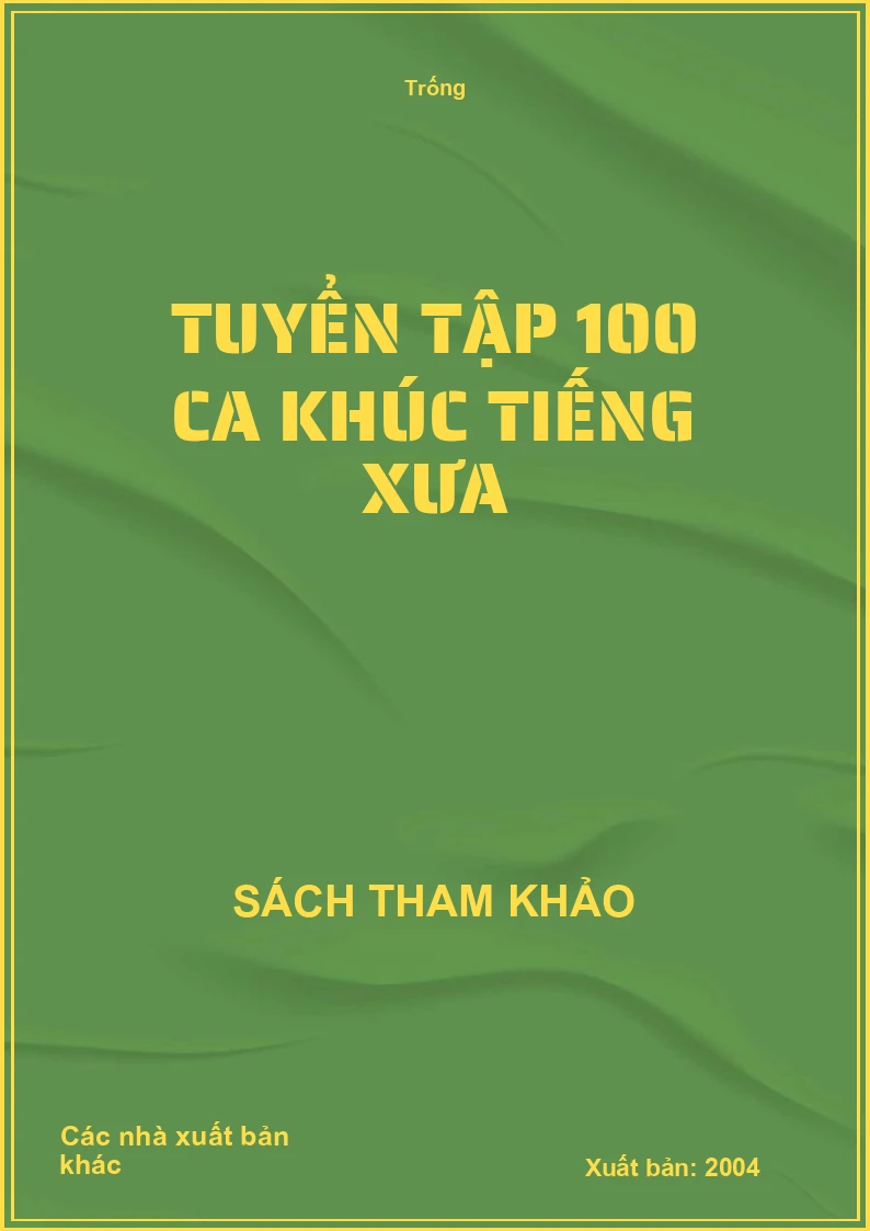 Tuyển tập 100 ca khúc tiếng xưa