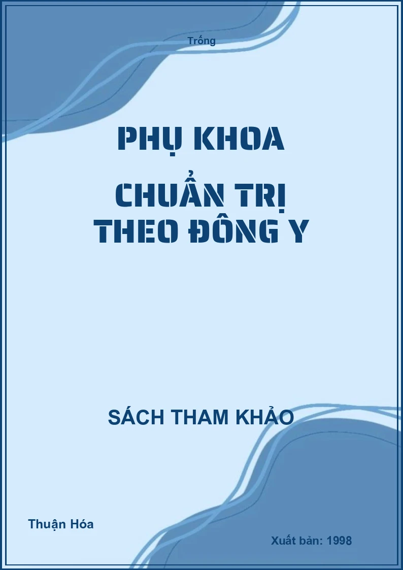 Phụ khoa chuẩn trị theo đông y