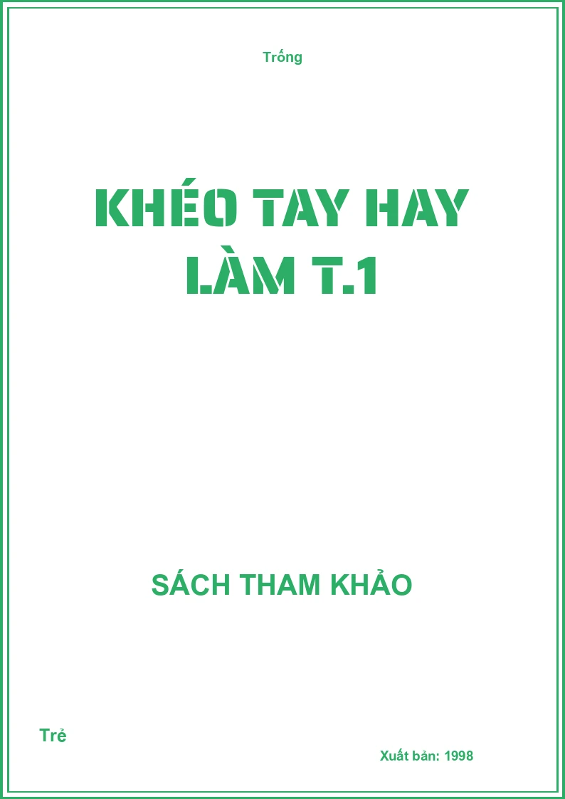 Khéo tay hay làm T.1