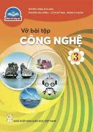 Vở Bài tập Công nghệ 3 (Chân trời sáng tạo)
