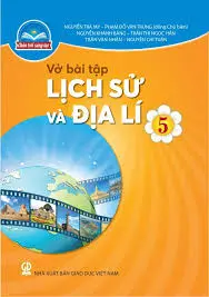 Vở Bài tập Lịch sử và Địa lí 5 (Chân trời sáng tạo)