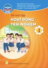 Vở Bài tập Hoạt động trải nghiệm 4 - Bản 2 (Chân trời sáng tạo)