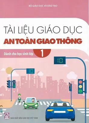 Tài liệu giáo dục An toàn giao thông lớp 1