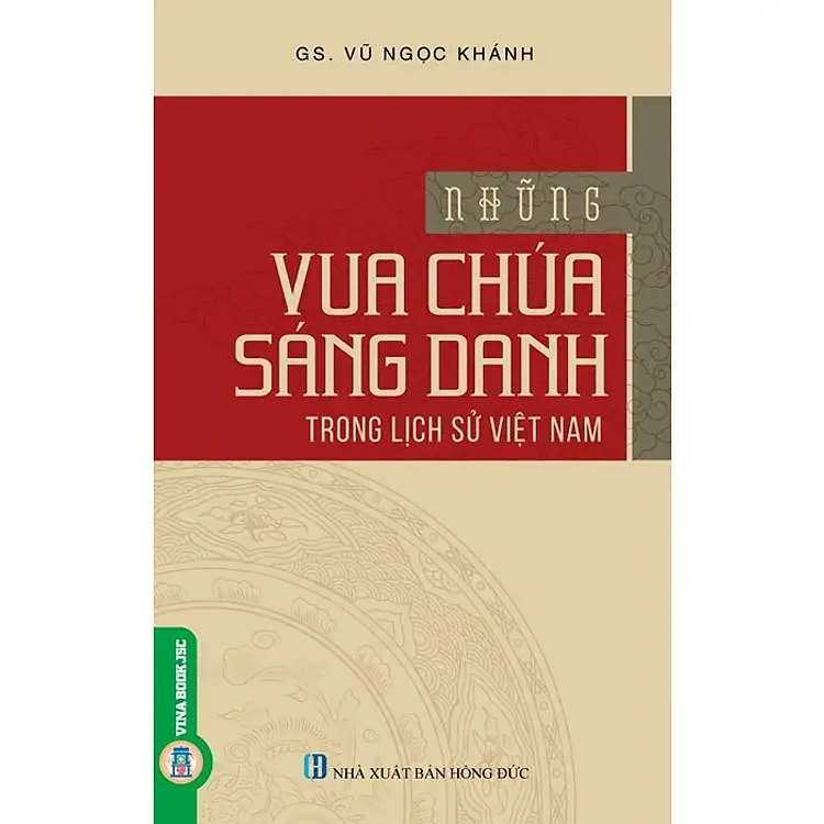 Những vua chúa sáng danh trong lịch sử Việt Nam