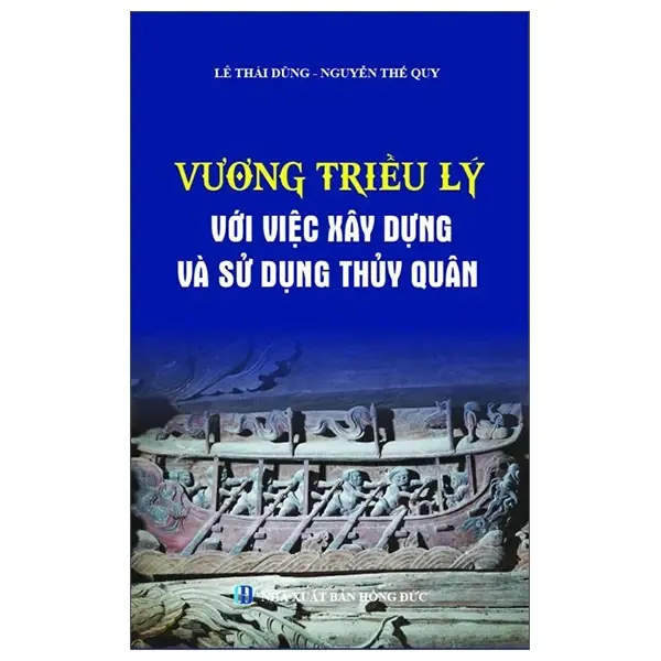 Vương triều Lý với việc xây dựng và sử dụng lực lượng thủy quân