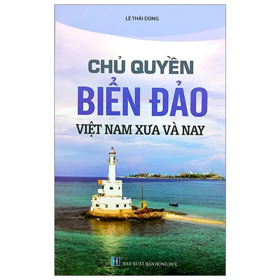 Chủ quyền biển đảo Việt Nam xưa và nay