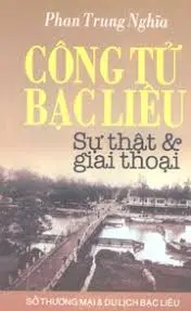 Công tử Bạc Liêu - sự thật và giai thoại