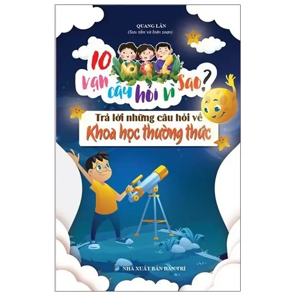 Trả lời những câu hỏi về Khoa học thường thức (10 vạn câu hỏi vì sao?)
