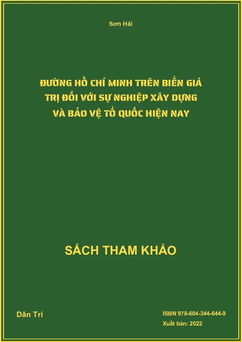Đường hồ Chí Minh trên biển giá trị đối với sự nghiệp xây dựng và bảo vệ tổ quốc hiện nay