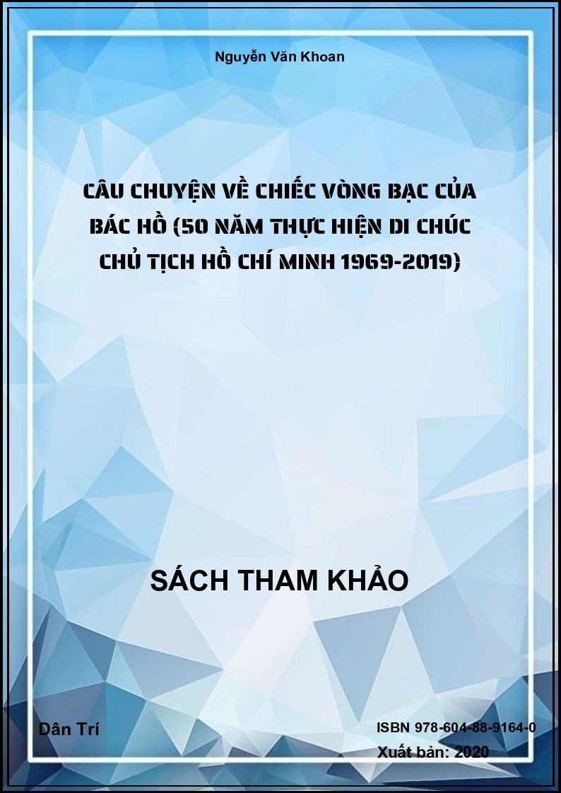 Câu chuyện về chiếc vòng bạc của Bác Hồ (50 năm thực hiện di chúc Chủ tịch Hồ Chí Minh 1969-2019)