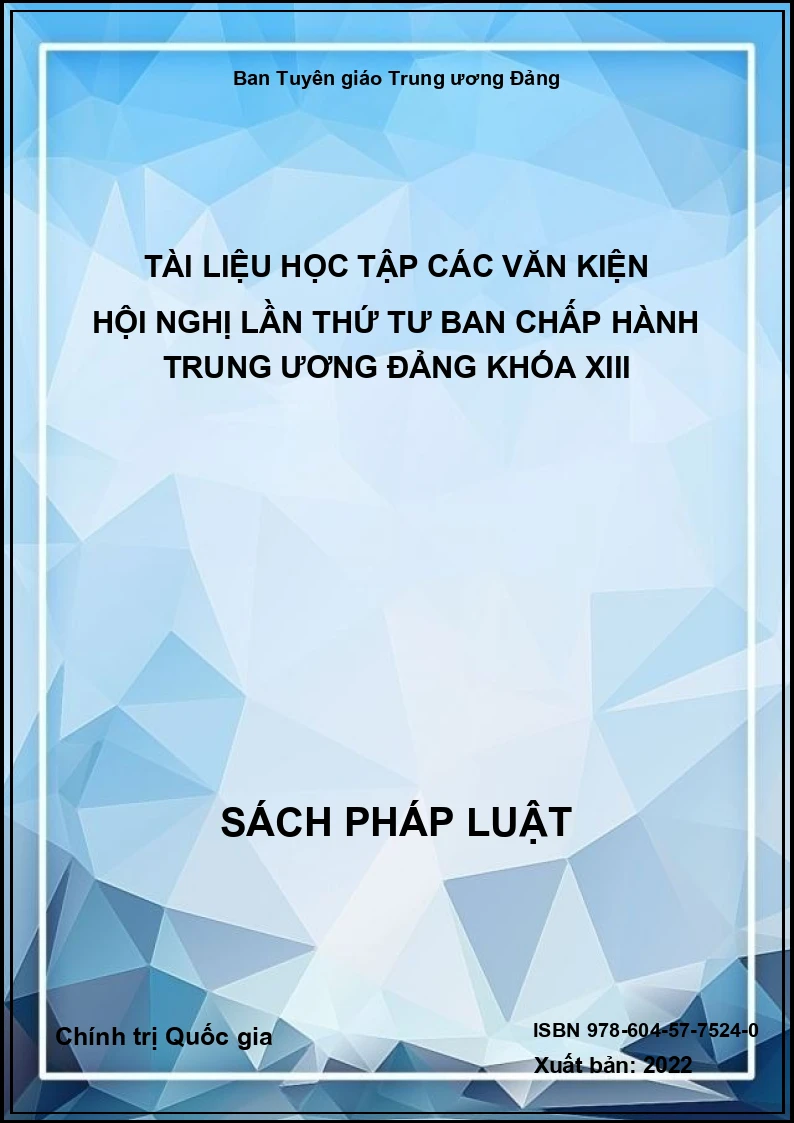 Tài liệu học tập Các Văn kiện Hội nghị lần thứ tư Ban chấp hành Trung ương Đảng Khóa XIII