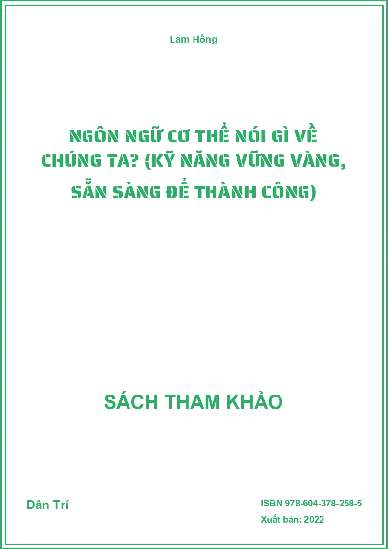 Ngôn ngữ cơ thể nói gì về chúng ta? (Kỹ năng vững vàng, sẵn sàng để thành công)