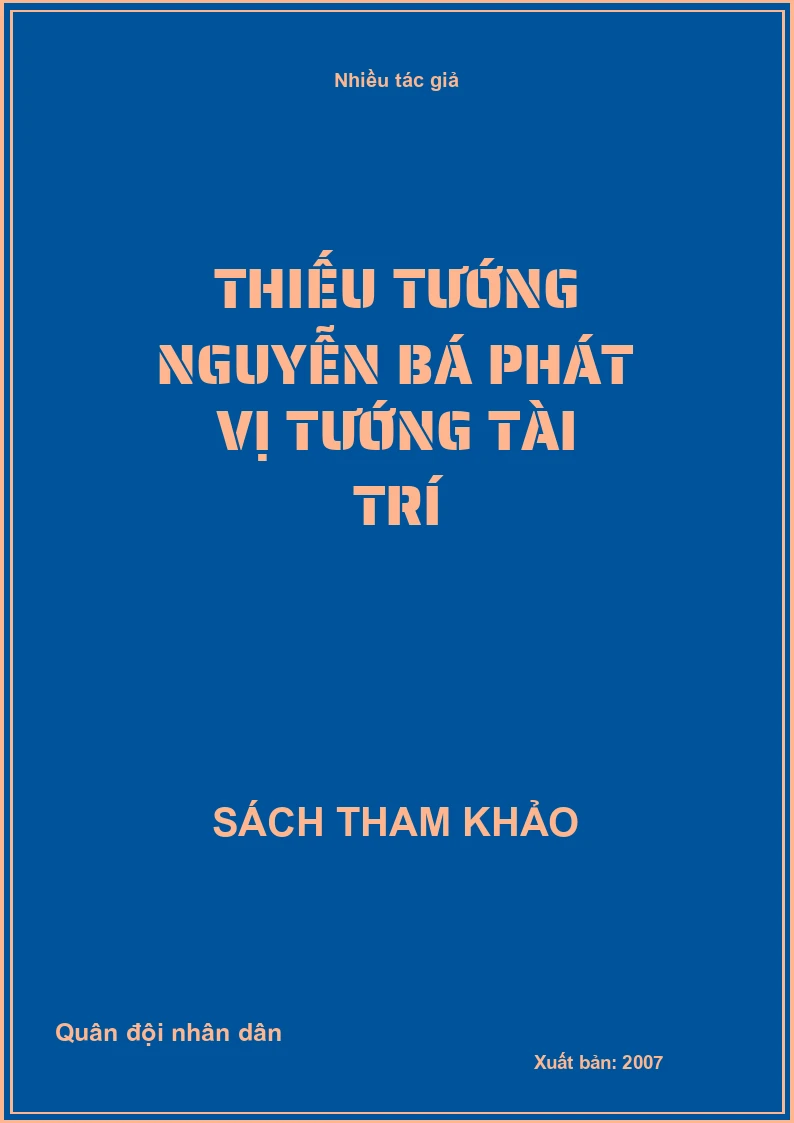 Thiếu tướng Nguyễn Bá Phát vị tướng tài trí