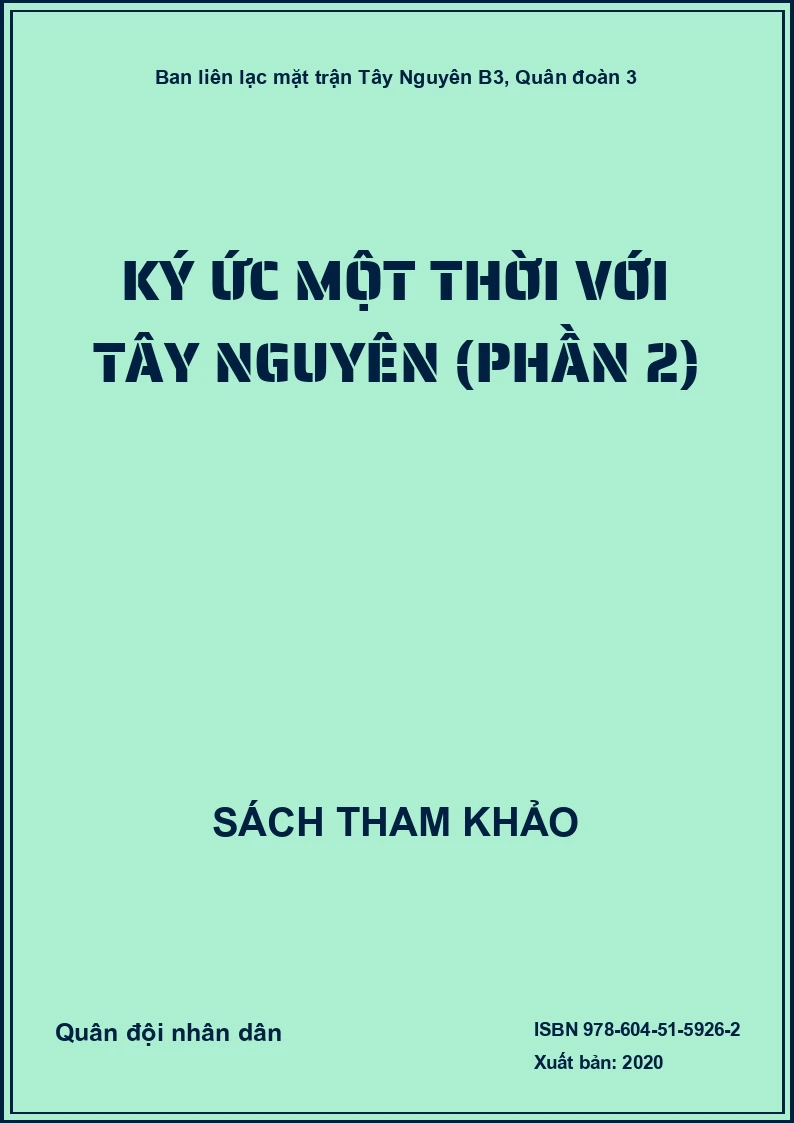 Ký ức một thời với Tây Nguyên (Phần 2)