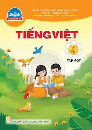 Sách Giáo Khoa Tiếng Việt 4 - Tập 1 - Chân Trời Sáng Tạo