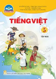 Sách Giáo Khoa Tiếng Việt 5 - Tập 2 - Chân Trời Sáng Tạo