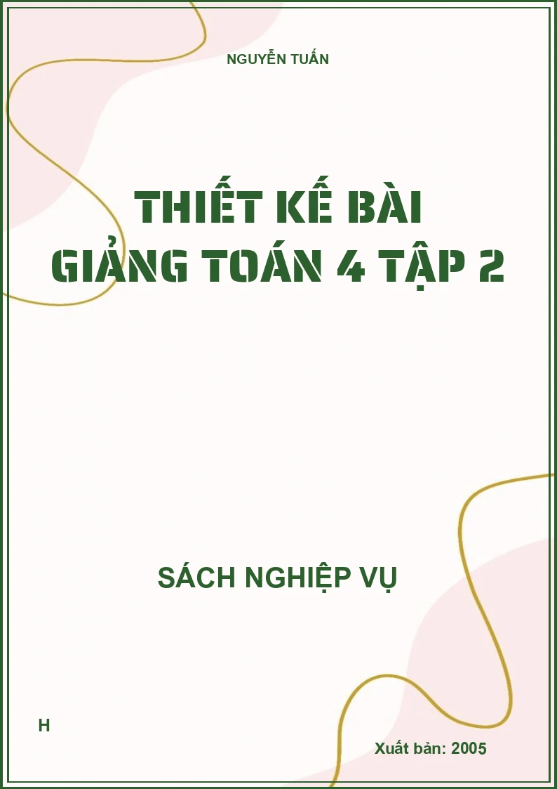 Thiết kế bài giảng Toán 4 tập 2